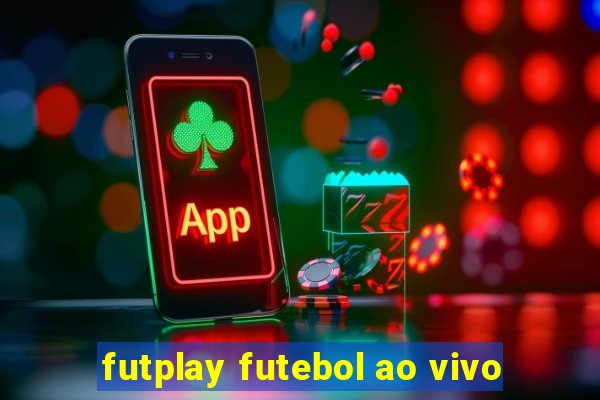 futplay futebol ao vivo