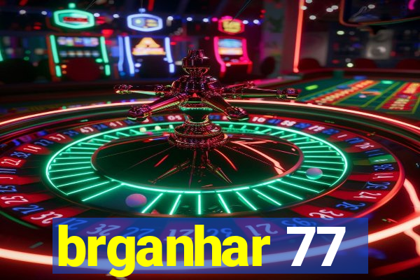 brganhar 77