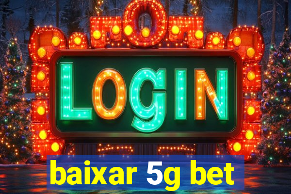 baixar 5g bet