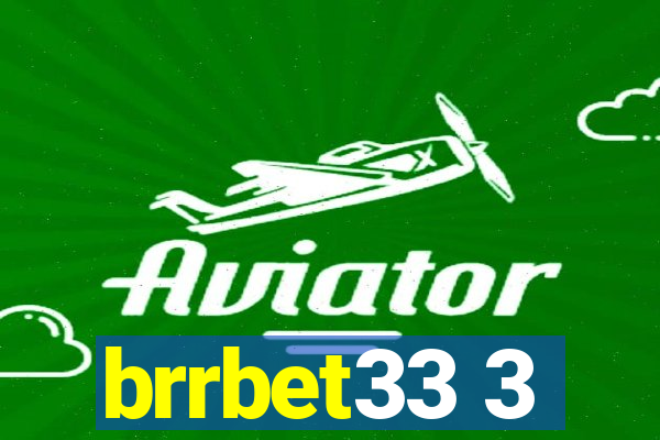 brrbet33 3