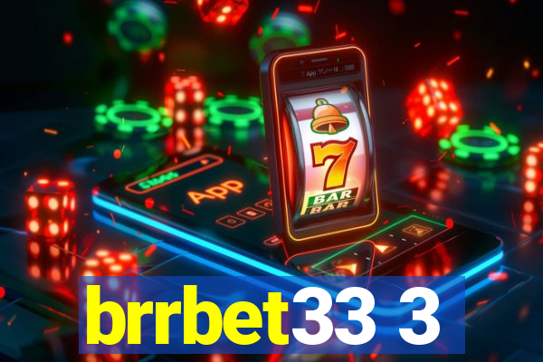 brrbet33 3