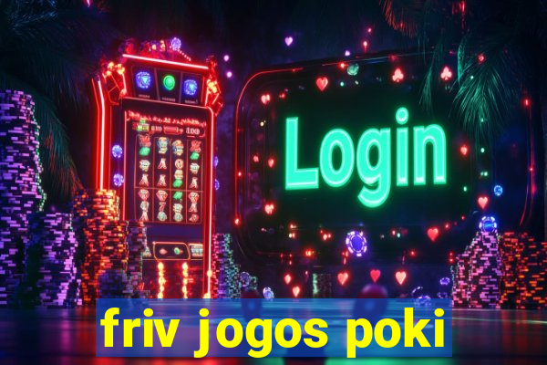 friv jogos poki