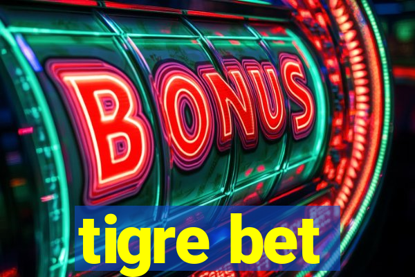 tigre bet