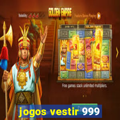 jogos vestir 999