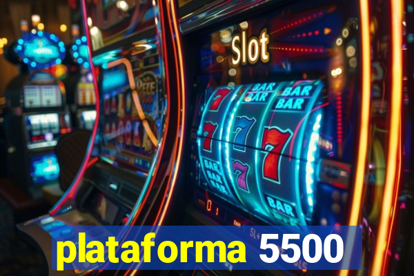 plataforma 5500