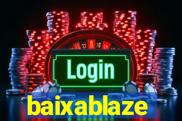 baixablaze