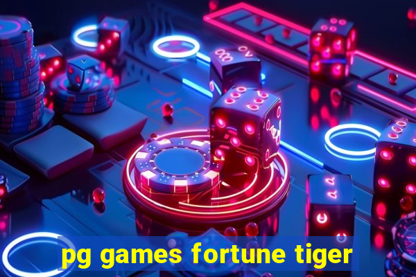 pg games fortune tiger