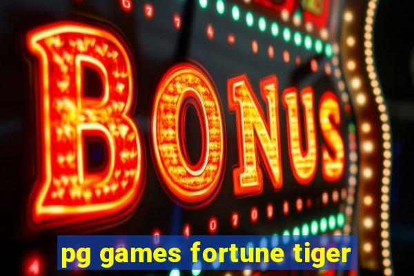 pg games fortune tiger