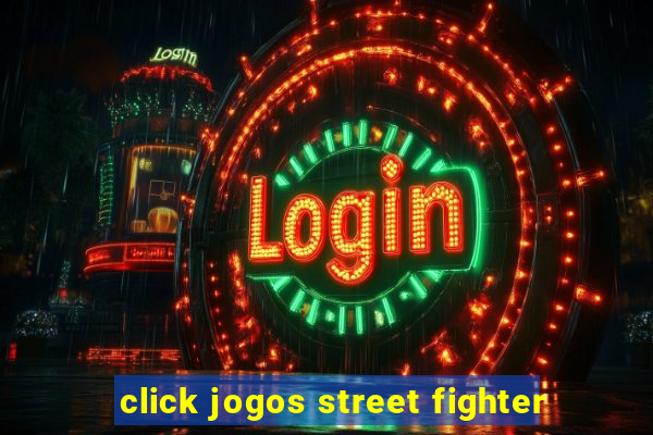 click jogos street fighter