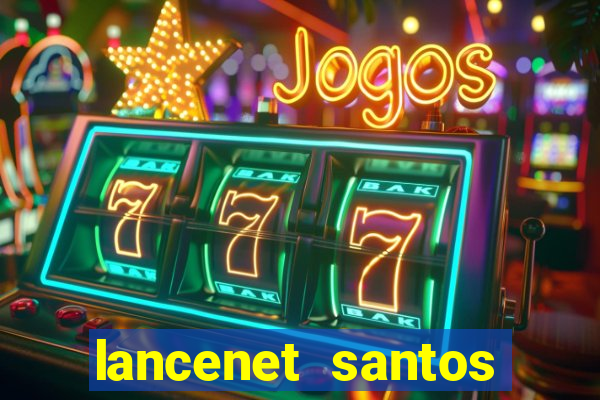 lancenet santos futebol clube