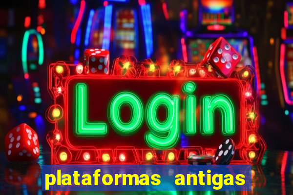 plataformas antigas de jogos slots