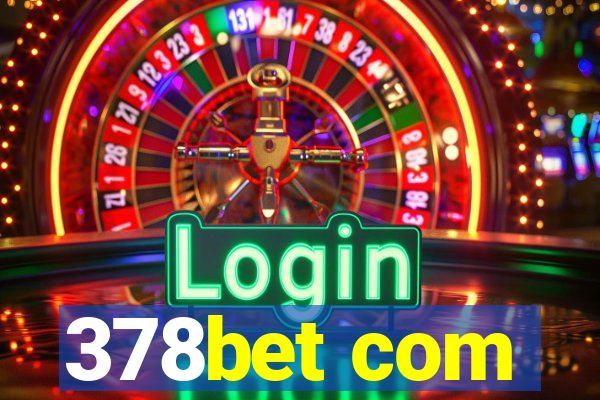 378bet com