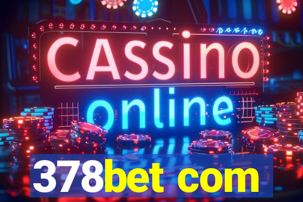 378bet com