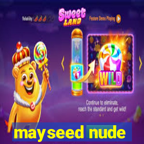 mayseed nude