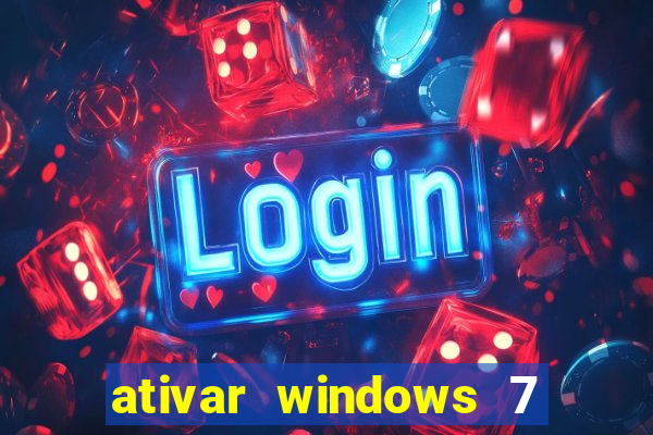 ativar windows 7 pelo cmd