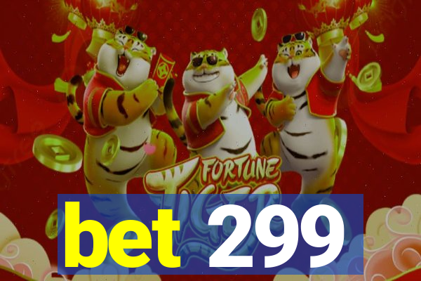 bet 299