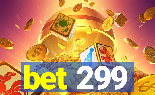 bet 299