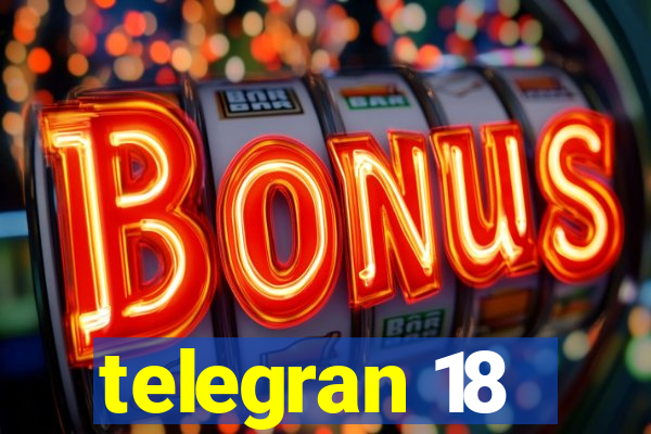 telegran 18