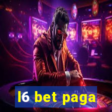 l6 bet paga