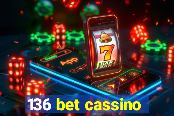 136 bet cassino