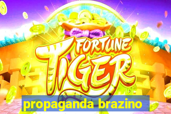 propaganda brazino