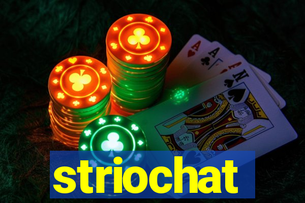 striochat