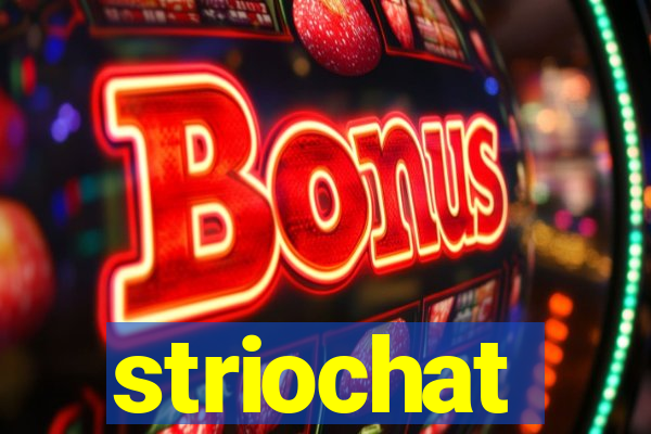 striochat