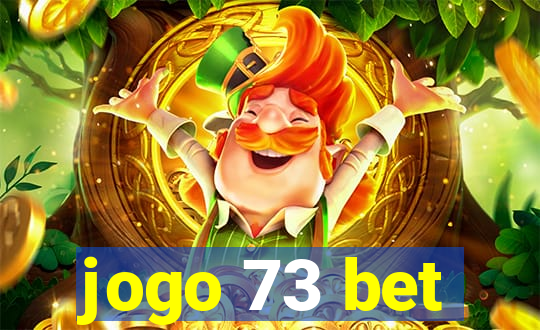 jogo 73 bet