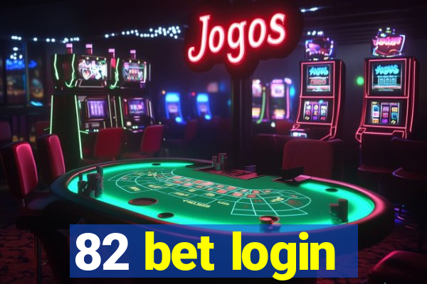 82 bet login