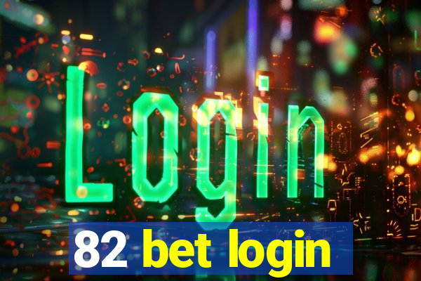 82 bet login