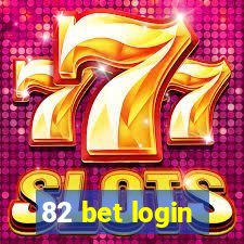 82 bet login