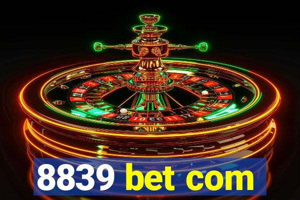 8839 bet com