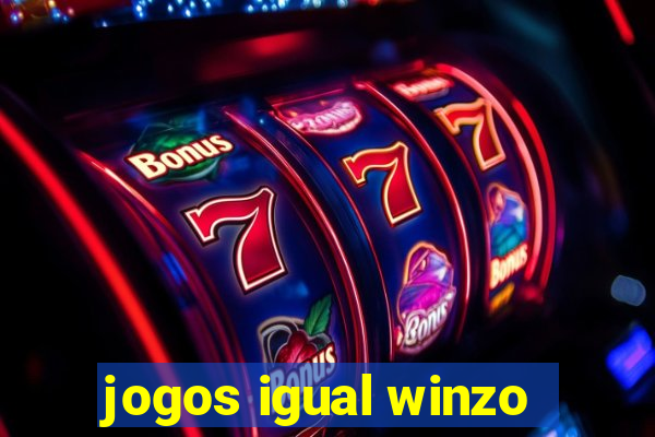 jogos igual winzo