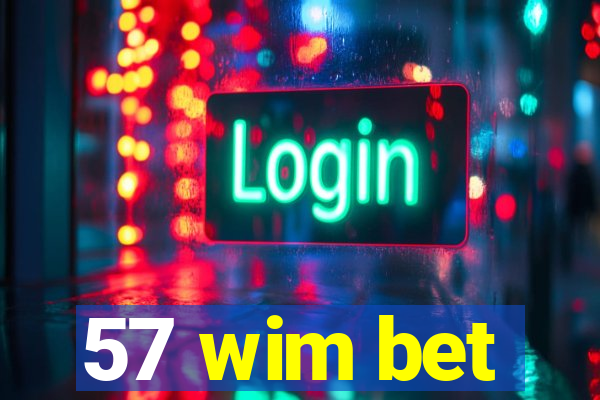 57 wim bet