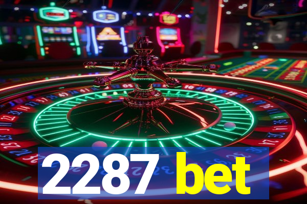 2287 bet