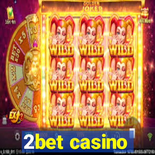 2bet casino