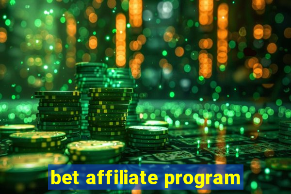 bet affiliate program