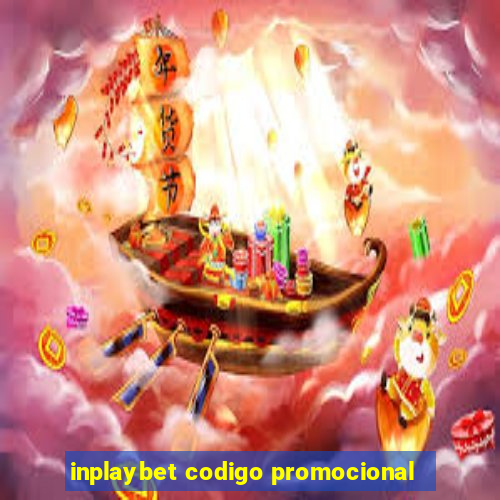 inplaybet codigo promocional