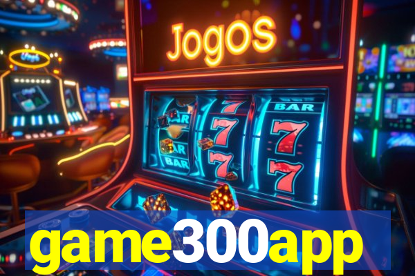 game300app