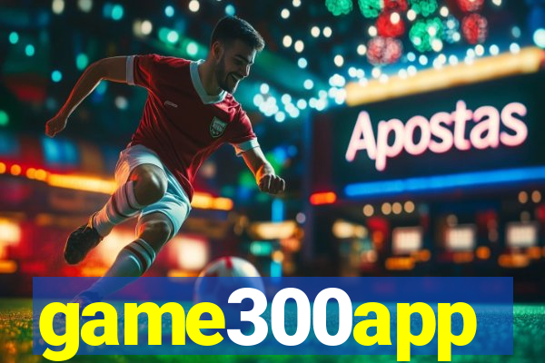 game300app