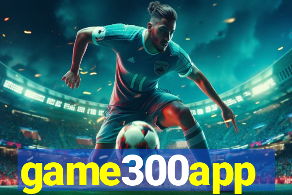 game300app