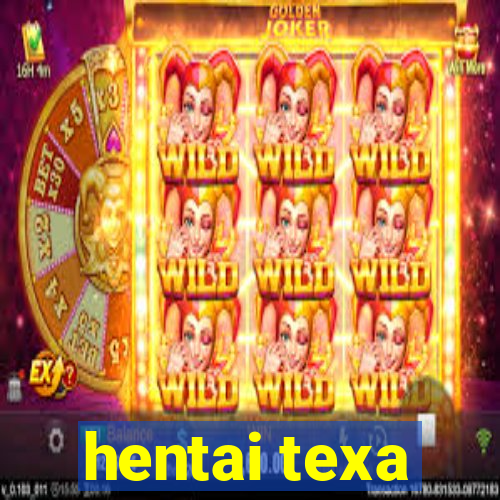 hentai texa