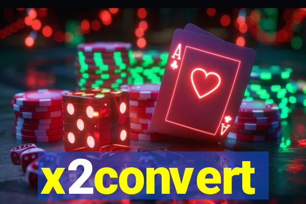 x2convert