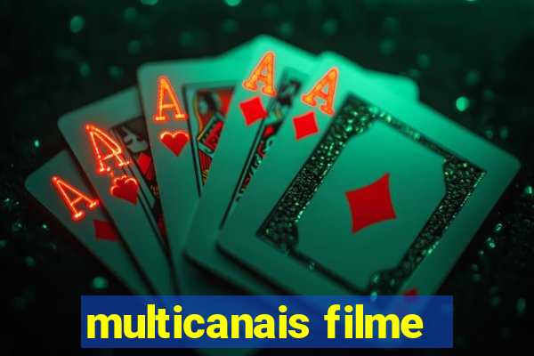 multicanais filme