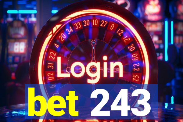 bet 243