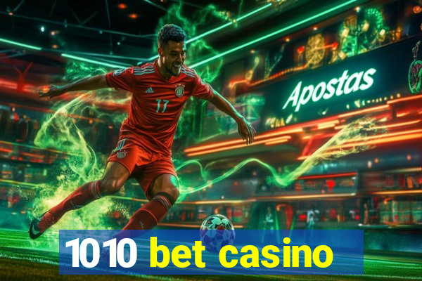 1010 bet casino