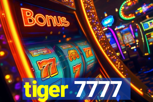 tiger 7777