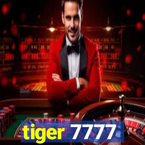 tiger 7777