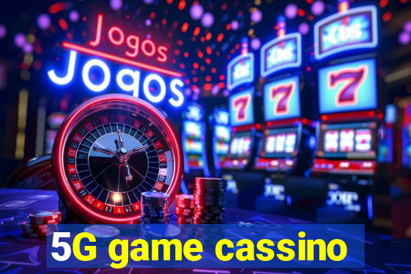 5G game cassino