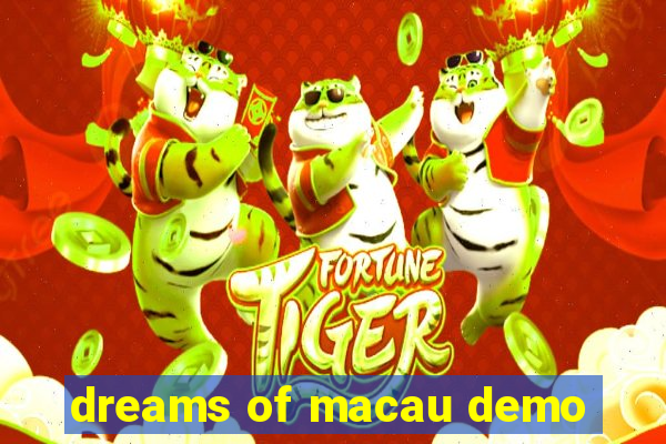 dreams of macau demo